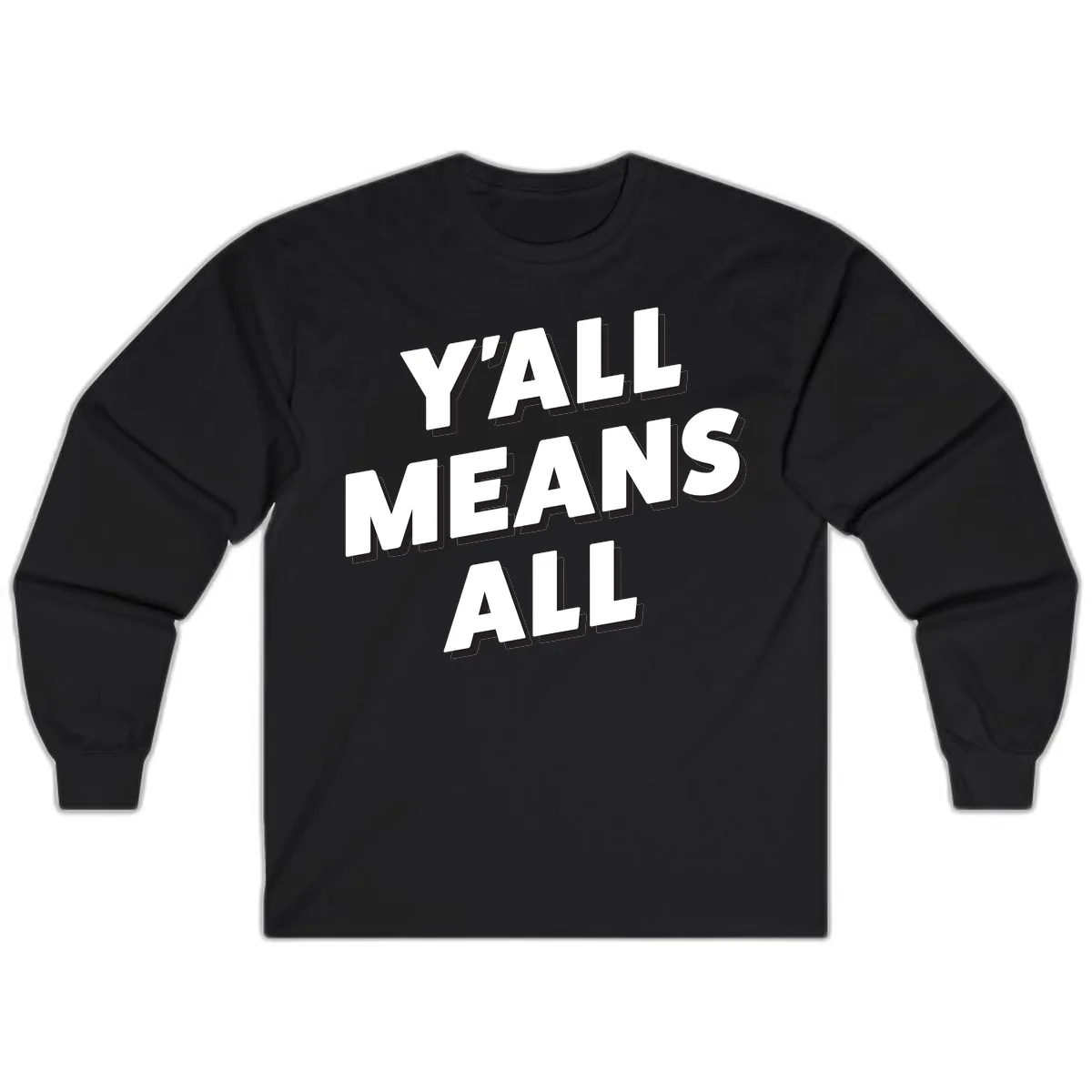 Y'all Means All Long Sleeve in Black
