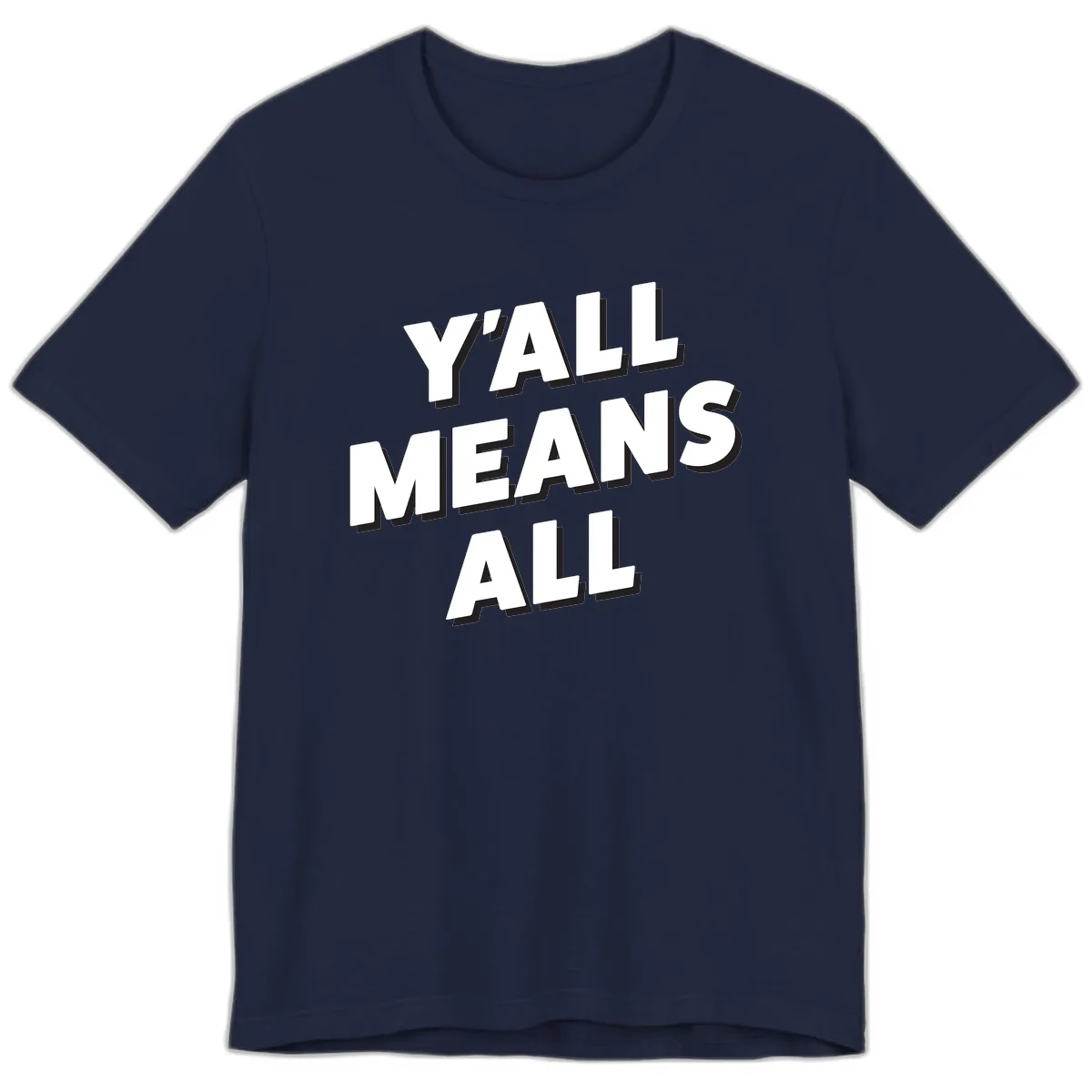 Y'all Means All Premium T-Shirt in Navy