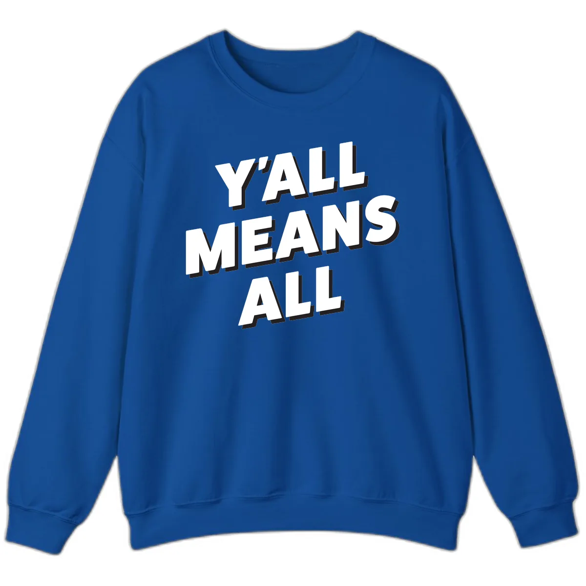 Y'all Means All Sweatshirt in Royal