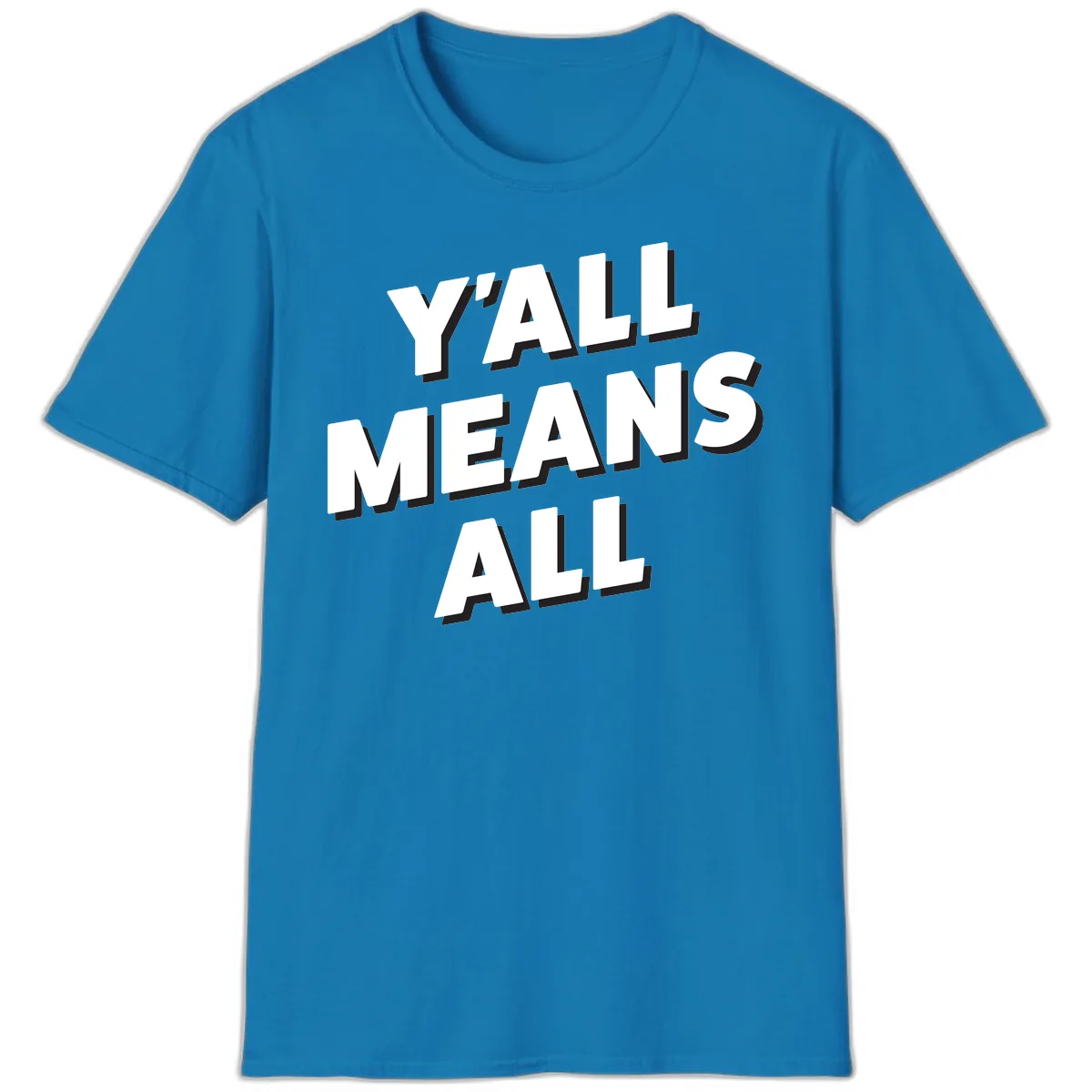 Y'all Means All T-Shirt in Sapphire