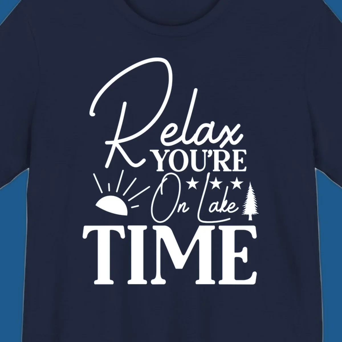 Relax You're On Lake Time text and graphics with sun rays and a pine tree.
