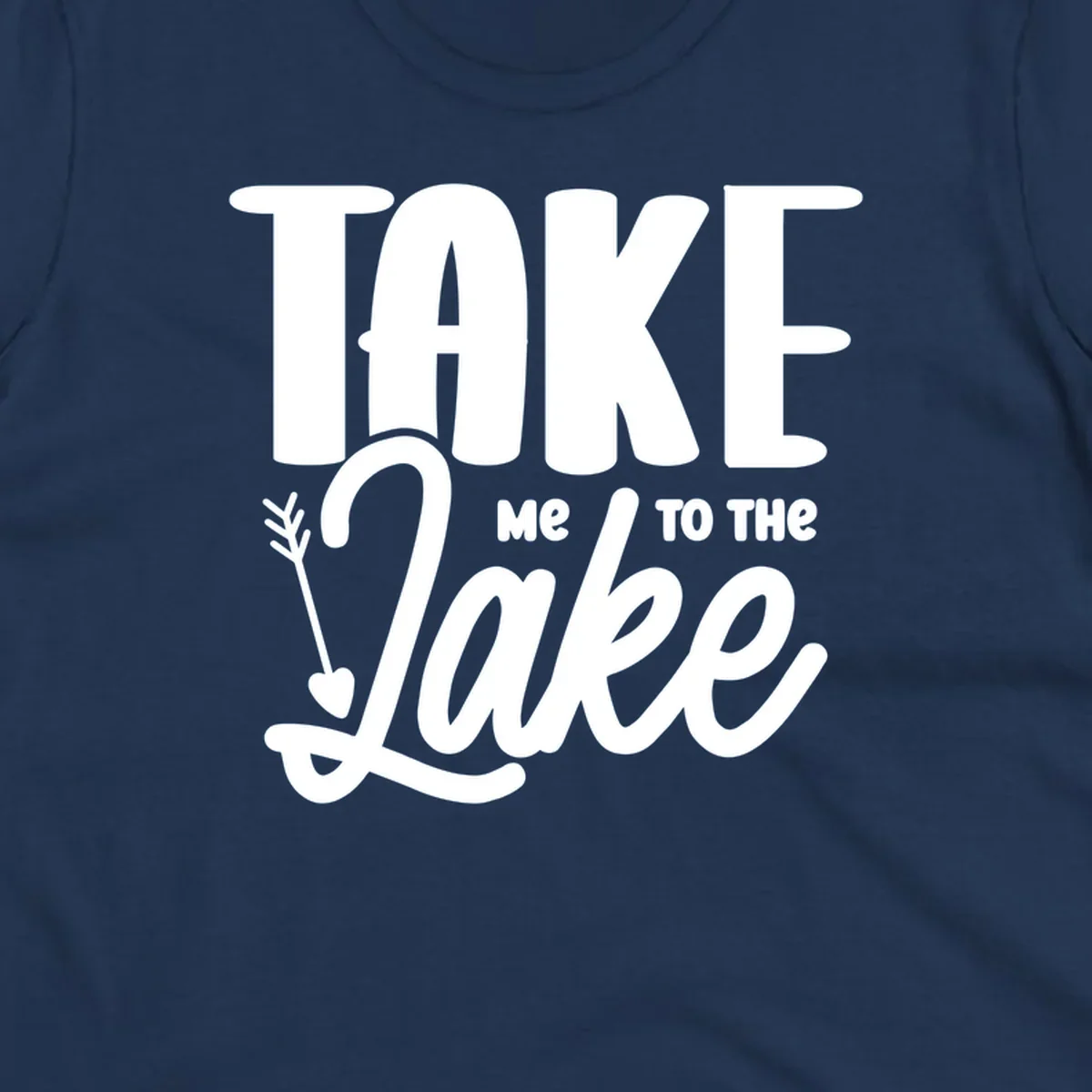 Take me to the lake typography design with arrow accent