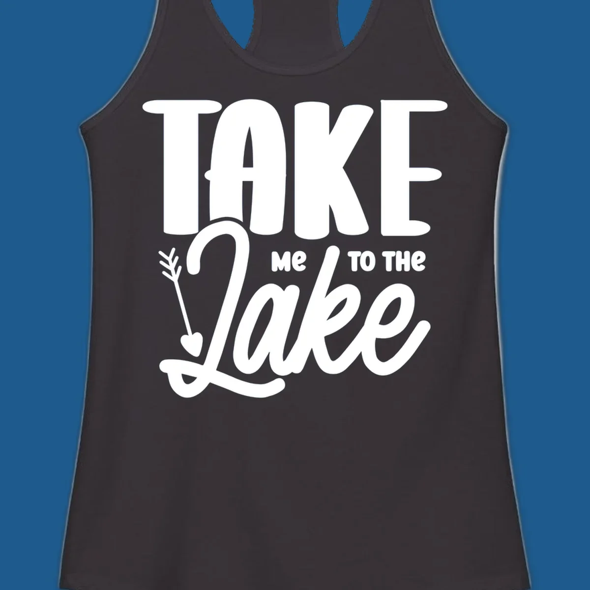 Take me to the lake typography design with arrow accent