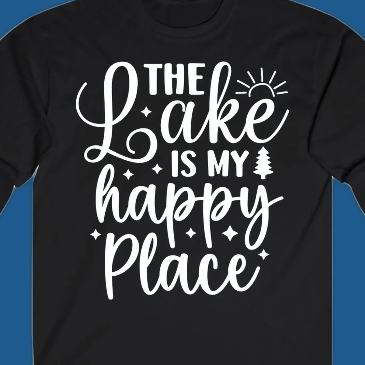 The Lake Is My Happy Place text and graphics design.