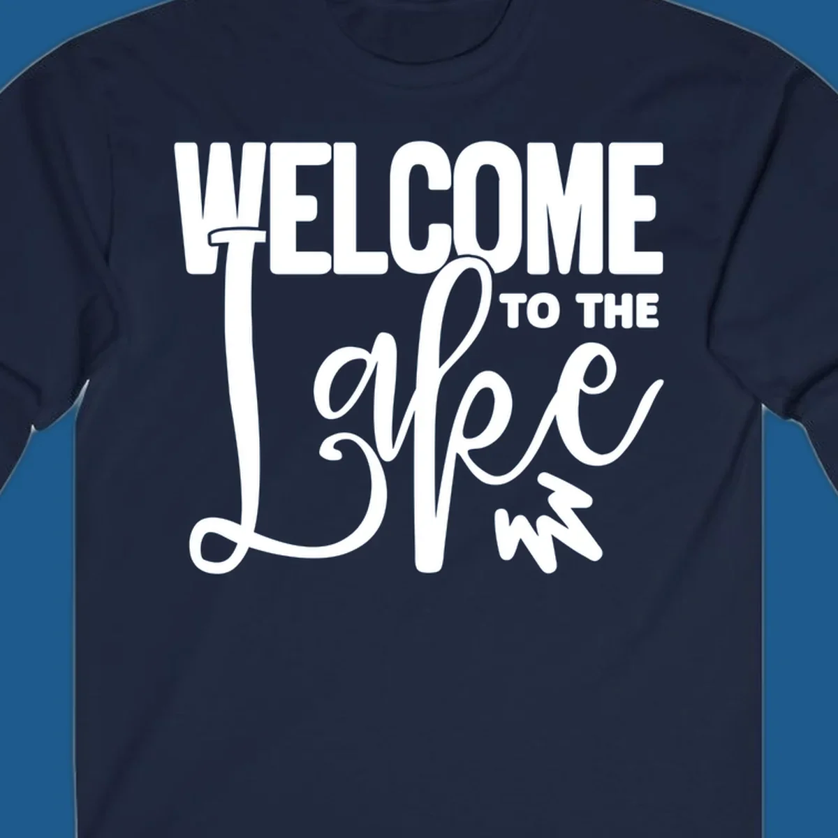 Welcome to the Lake typography design with stylized script font.