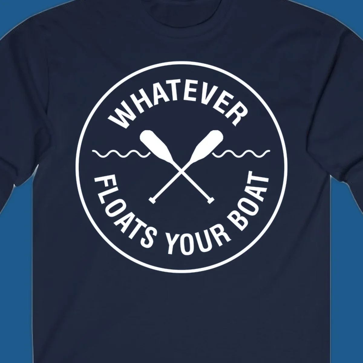 Circular badge with 'Whatever Floats Your Boat' text and crossed oars, representing pontoon boat lifestyle.