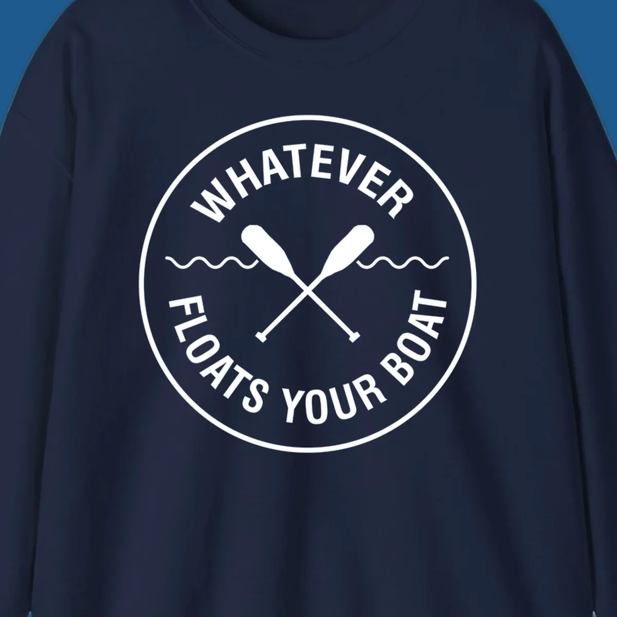 Circular badge with 'Whatever Floats Your Boat' text and crossed oars, representing pontoon boat lifestyle.