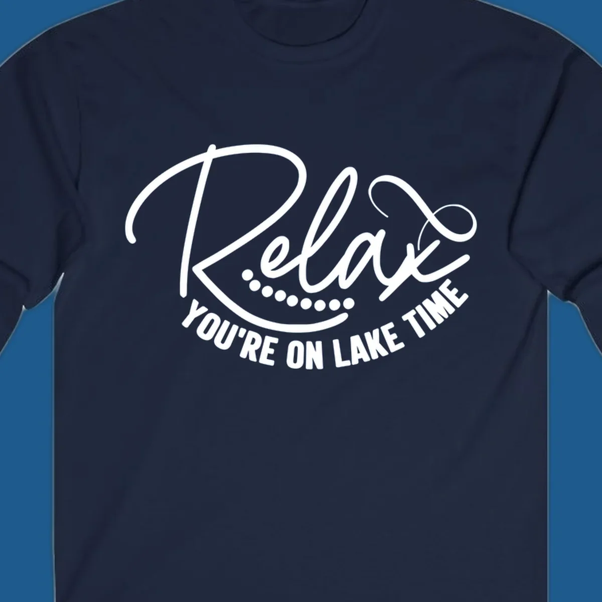 Relax You're On Lake Time text design with dots.