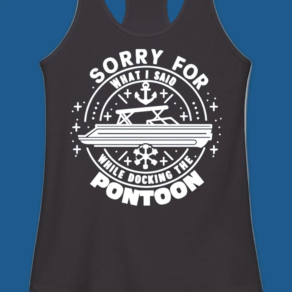 Illustration for 'Sorry For What I Said While Docking The Pontoon' shirt.