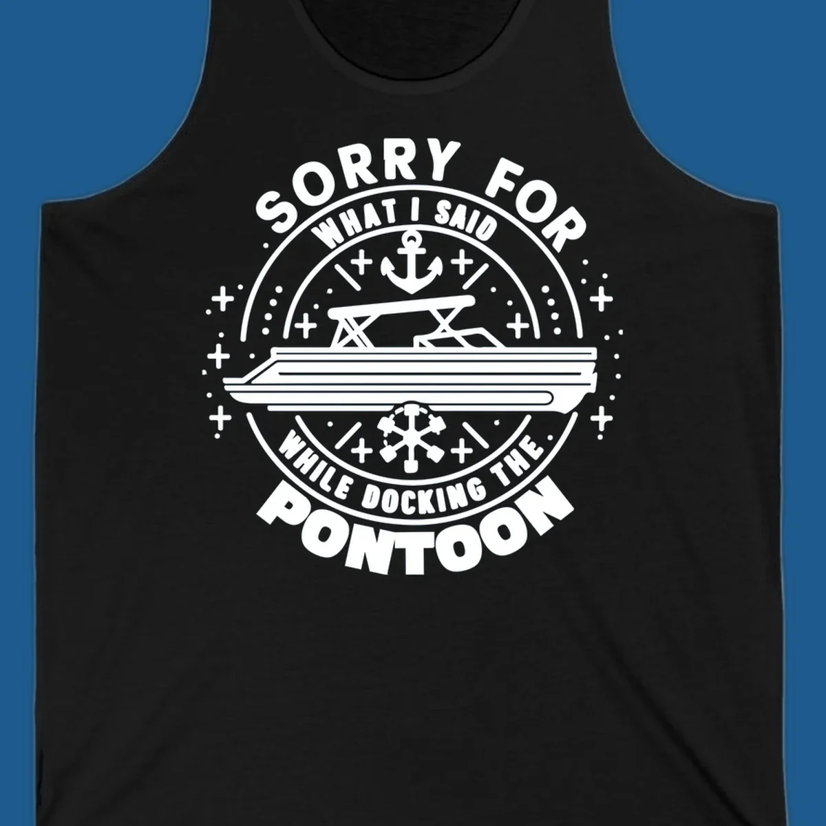 Illustration for 'Sorry For What I Said While Docking The Pontoon' shirt.