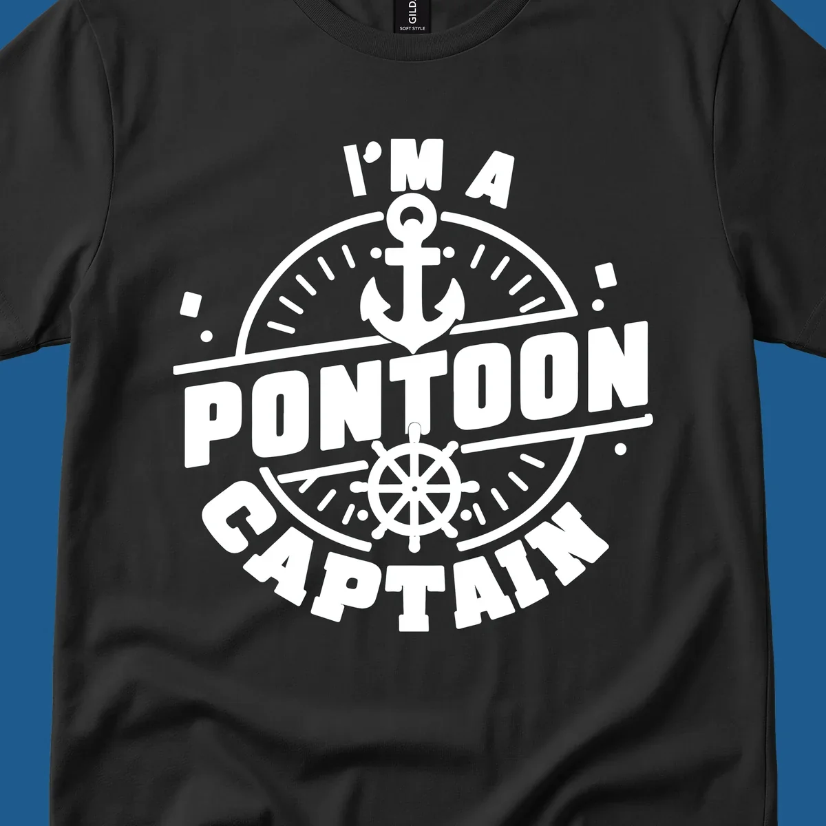 I'm A Pontoon Captain design with anchor and ship's wheel.