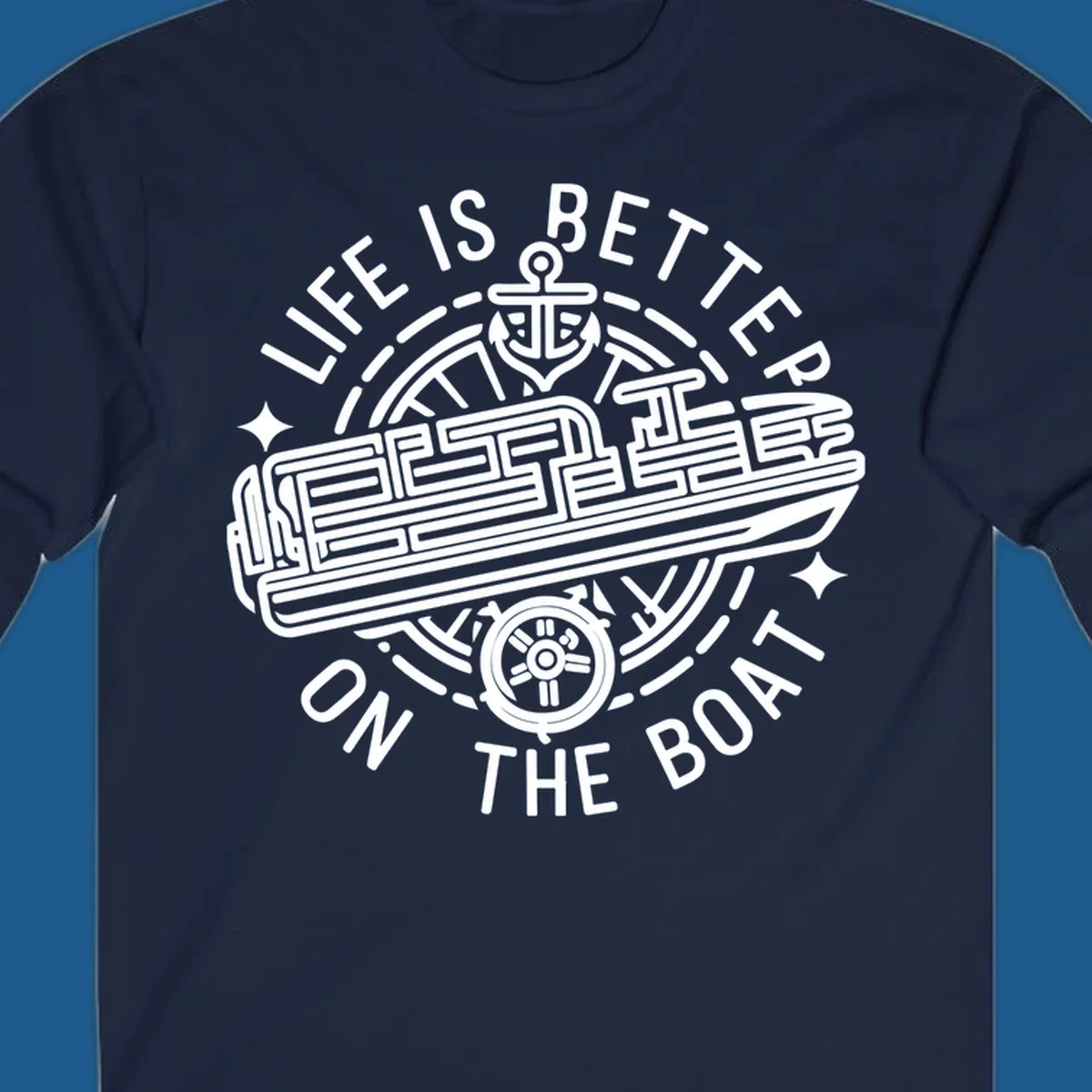 Circular design with text 'Life Is Better On The Boat', anchor, ship's wheel, and stylized boat for boat life.
