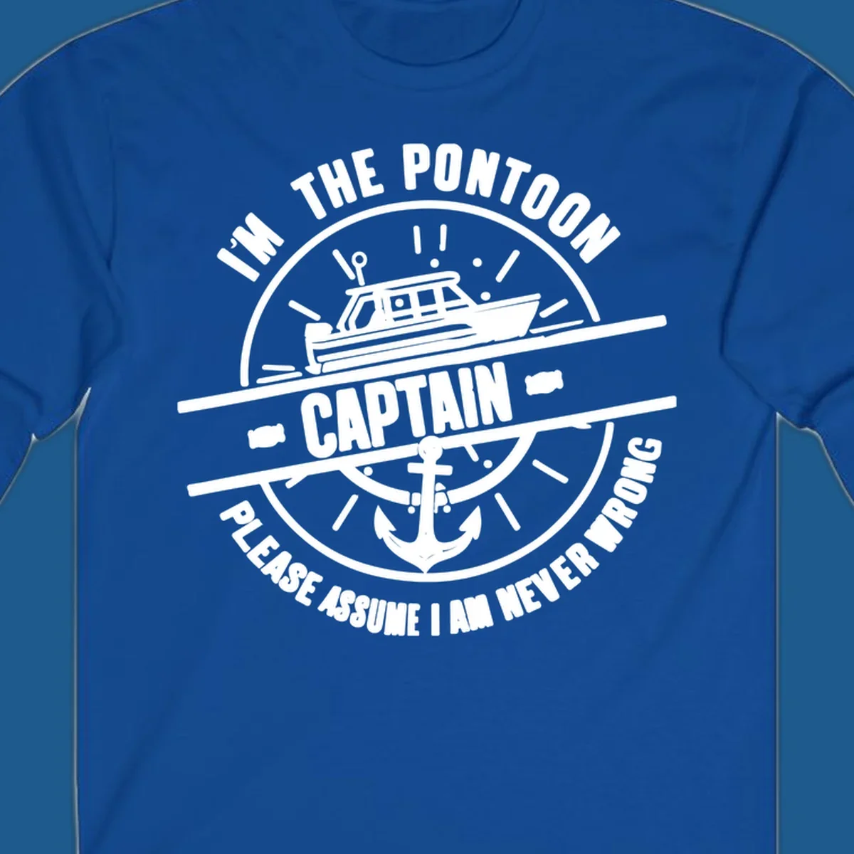 Pontoon captain never wrong design with boat and anchor illustration.