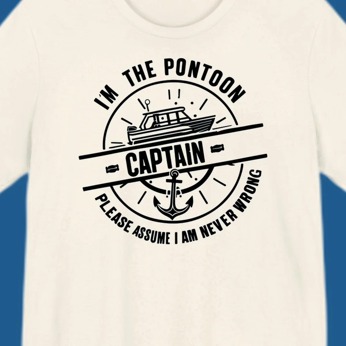 Pontoon captain never wrong design with boat and anchor illustration.