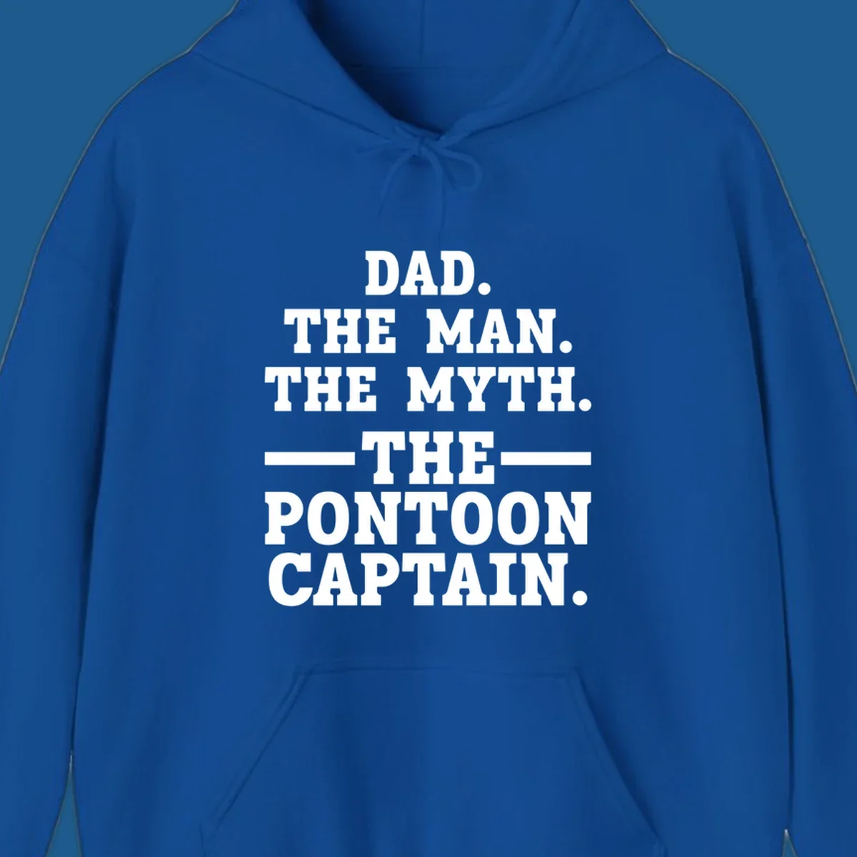 Text design for pontoon captain dad reading Dad. The Man. The Myth. -The- Pontoon Captain.