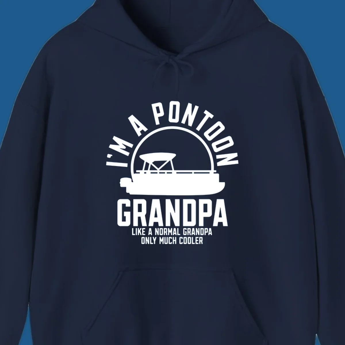 Pontoon grandpa design with boat silhouette and text "I'm A Pontoon Grandpa Like A Normal Grandpa Only Much Cooler"