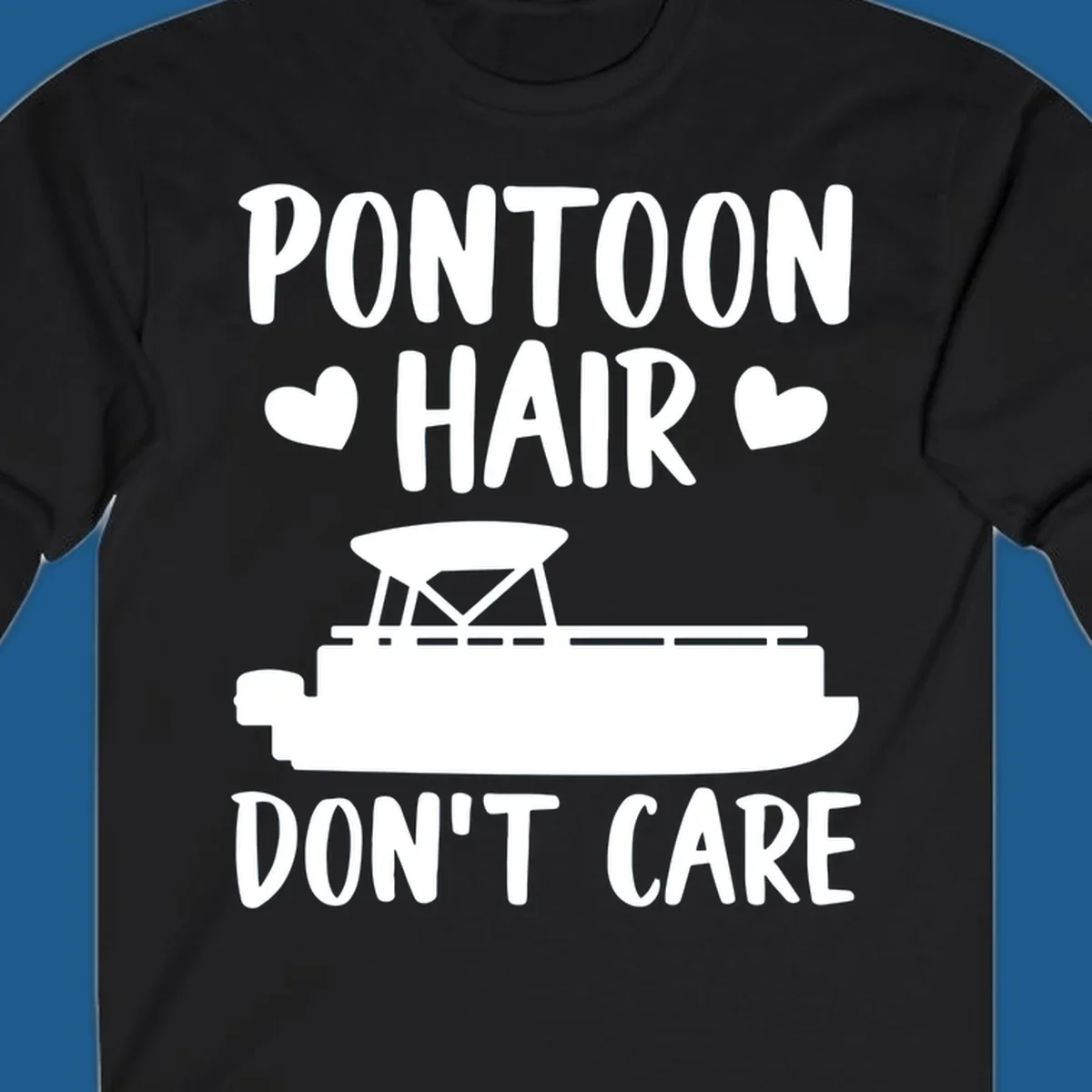 Pontoon Hair Don't Care text and illustration with hearts.