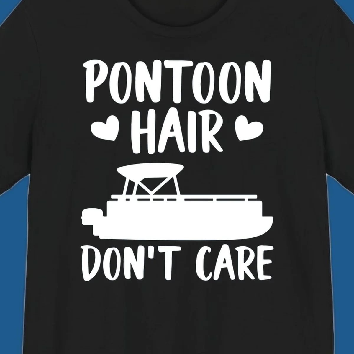 Pontoon Hair Don't Care text and illustration with hearts.