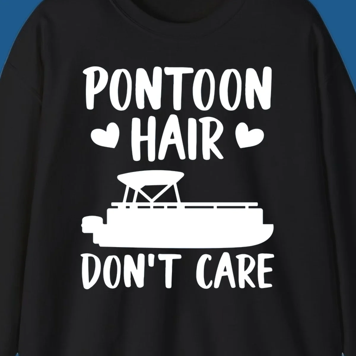 Pontoon Hair Don't Care text and illustration with hearts.