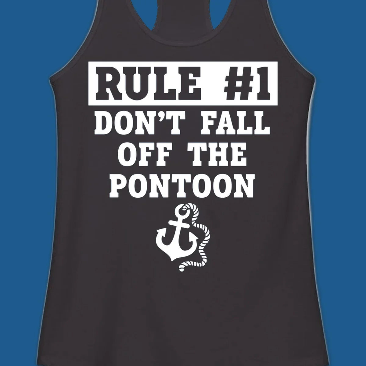 Text reads RULE #1 DON'T FALL OFF THE PONTOON, with an anchor graphic. Funny pontoon rule.