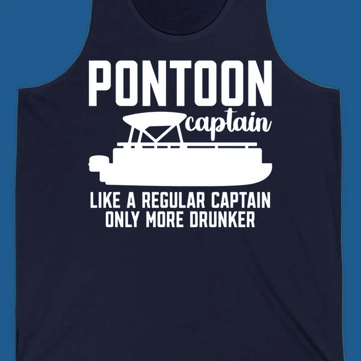 Pontoon captain illustration with text: Like a regular captain only more drunker. Pontoon-captain-drunker.