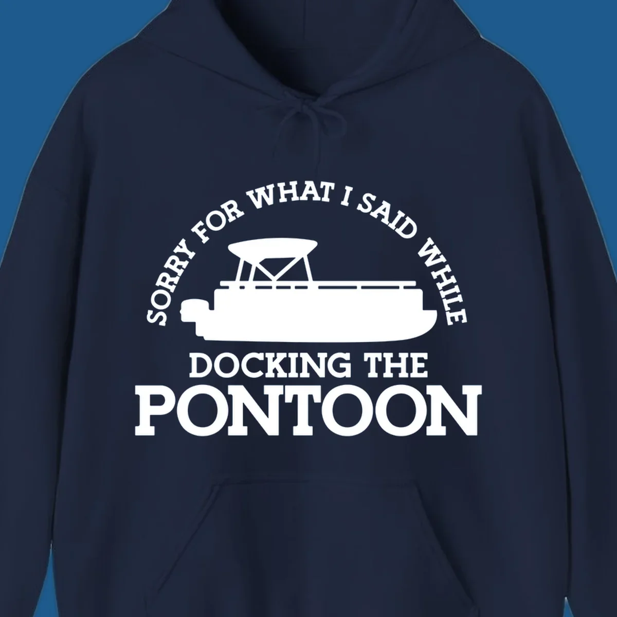Pontoon boat silhouette with text 'Sorry for what I said while docking the pontoon'.