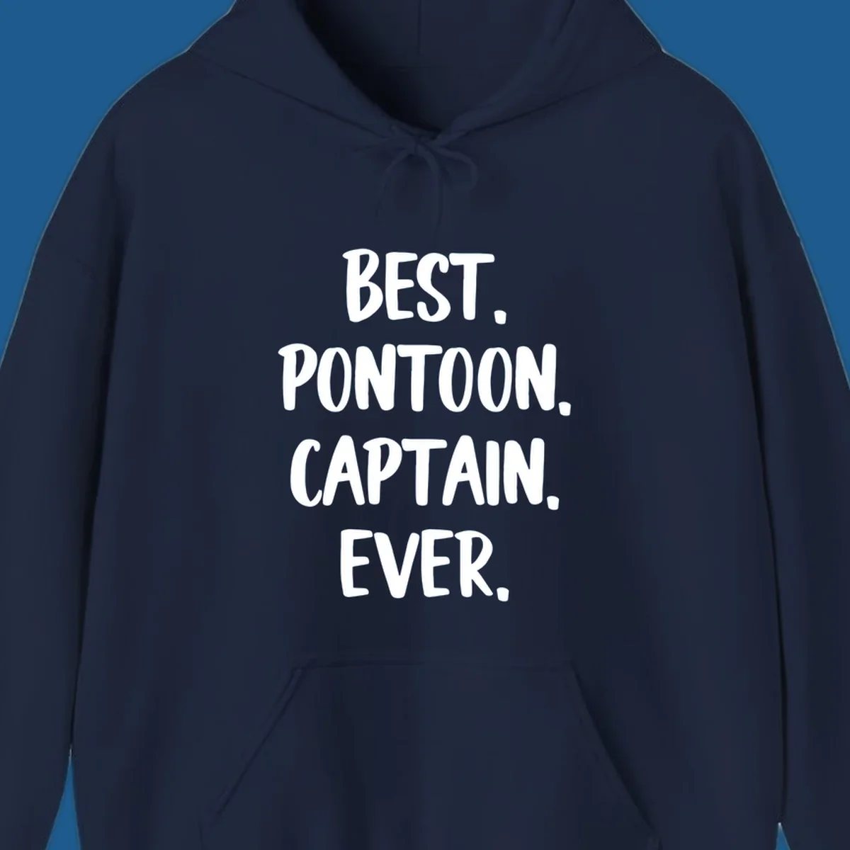 White text on black background reads "BEST. PONTOON. CAPTAIN. EVER.", representing the best pontoon captain.