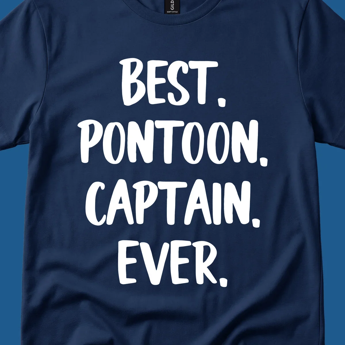 White text on black background reads "BEST. PONTOON. CAPTAIN. EVER.", representing the best pontoon captain.