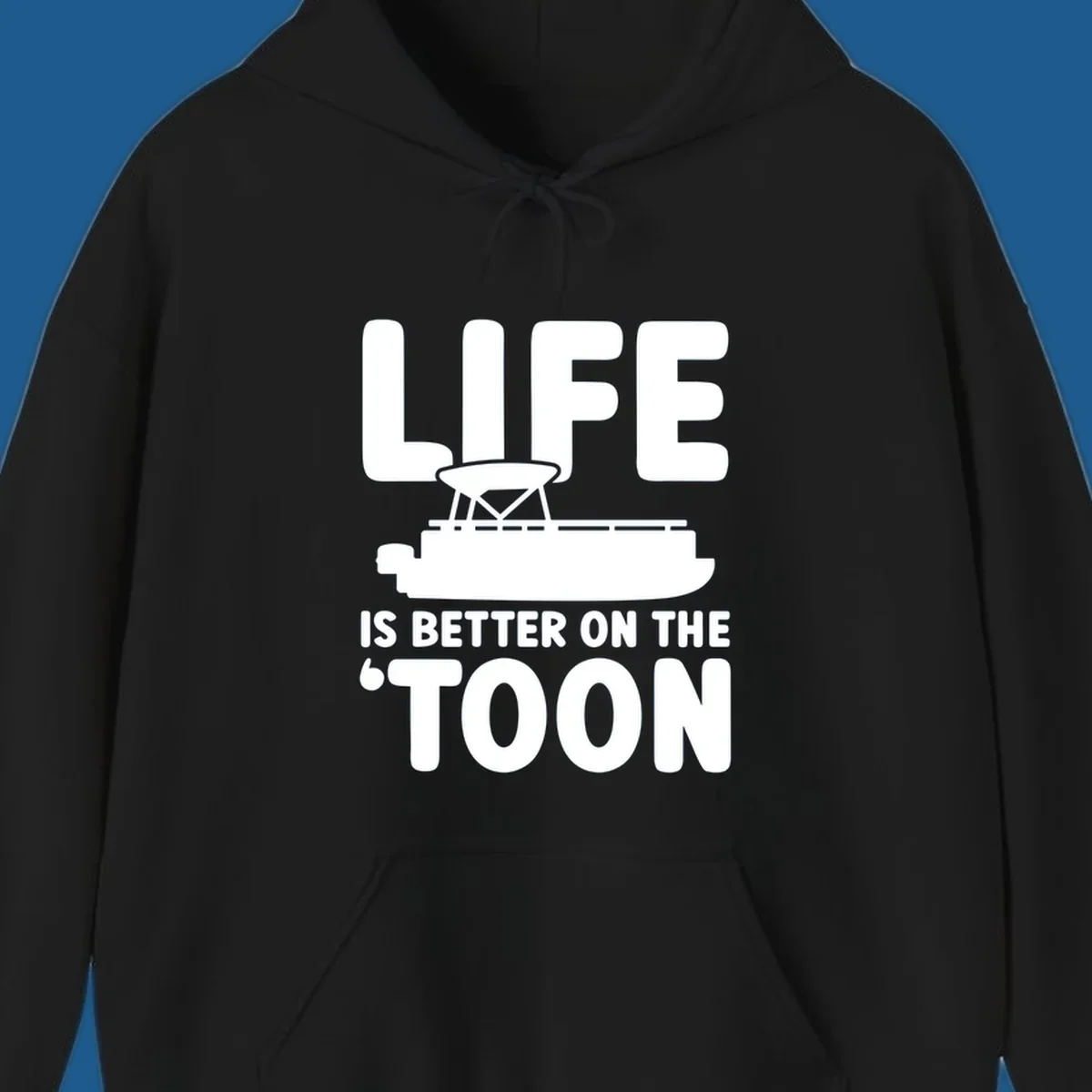 LIFE IS BETTER ON THE 'TOON text with pontoon boat graphic.