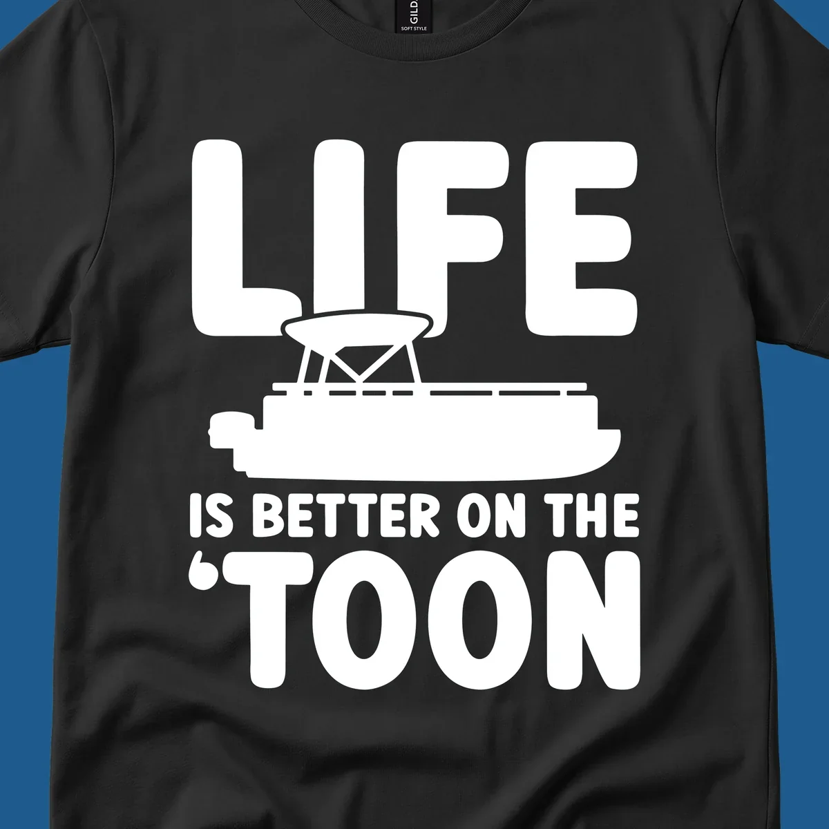 LIFE IS BETTER ON THE 'TOON text with pontoon boat graphic.