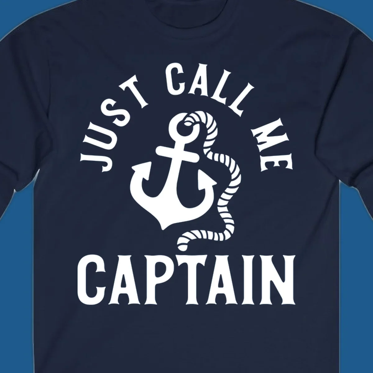 White anchor and rope with text 'JUST CALL ME CAPTAIN' for a nautical theme.