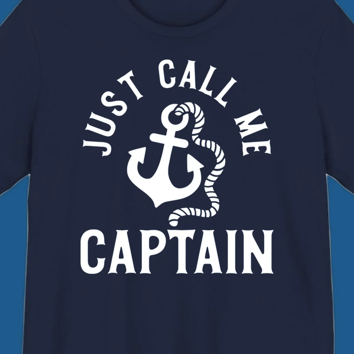 White anchor and rope with text 'JUST CALL ME CAPTAIN' for a nautical theme.