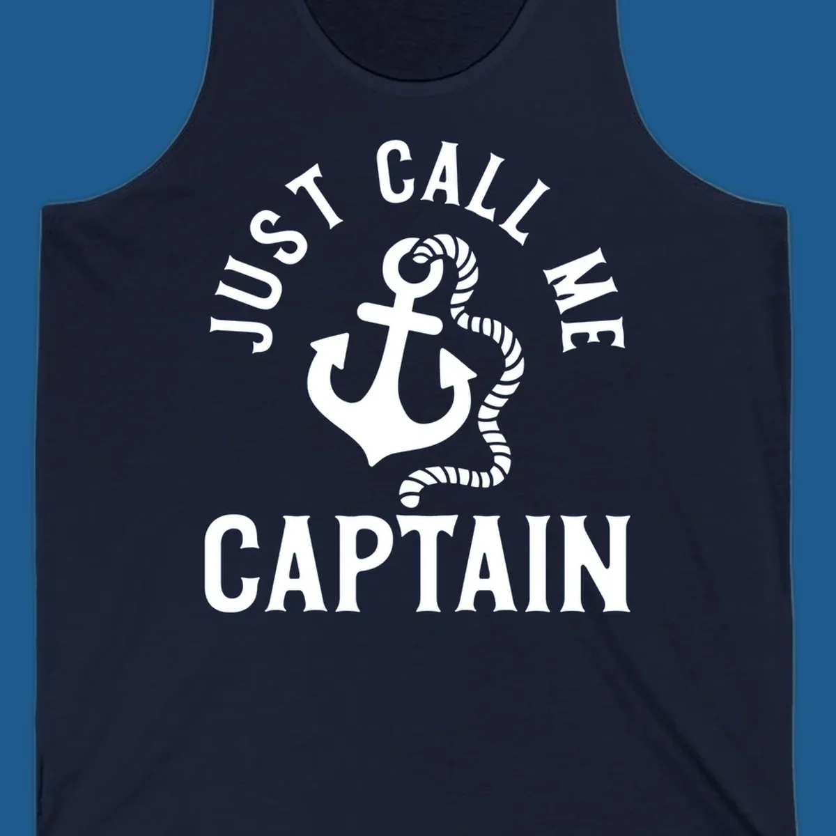 White anchor and rope with text 'JUST CALL ME CAPTAIN' for a nautical theme.