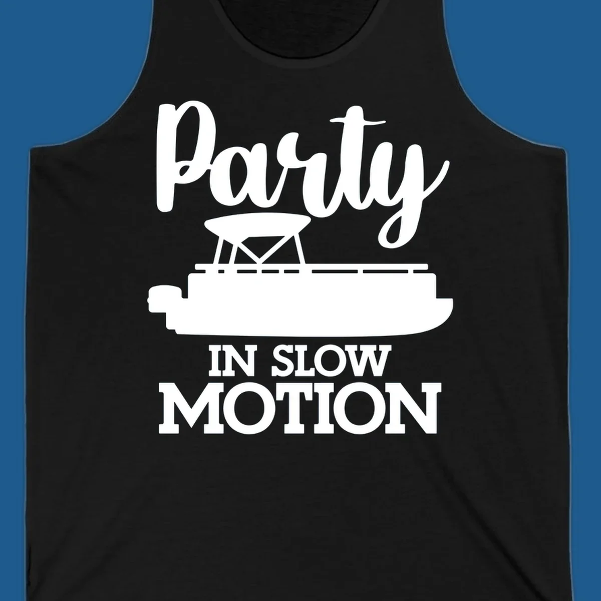 Pontoon boat illustration with text "Party IN SLOW MOTION" for pontoon party motion.
