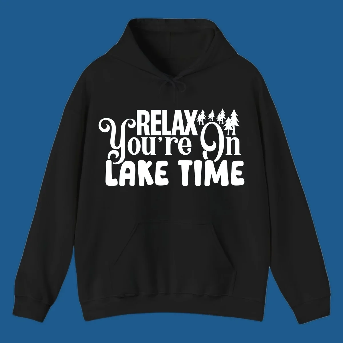 Relax You're On Lake Time text with pine trees, perfect for lake life enthusiasts.
