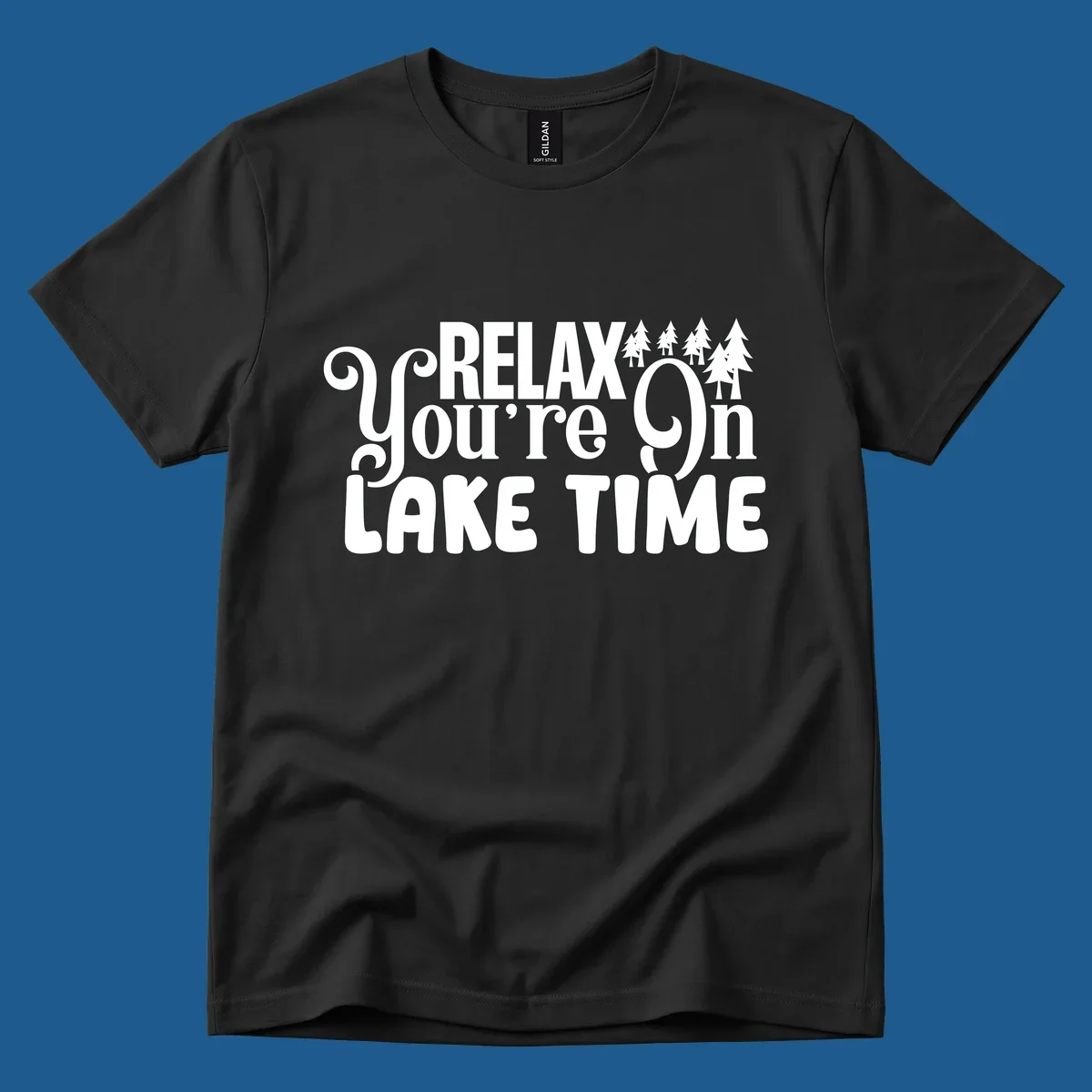 Relax You're On Lake Time text with pine trees, perfect for lake life enthusiasts.