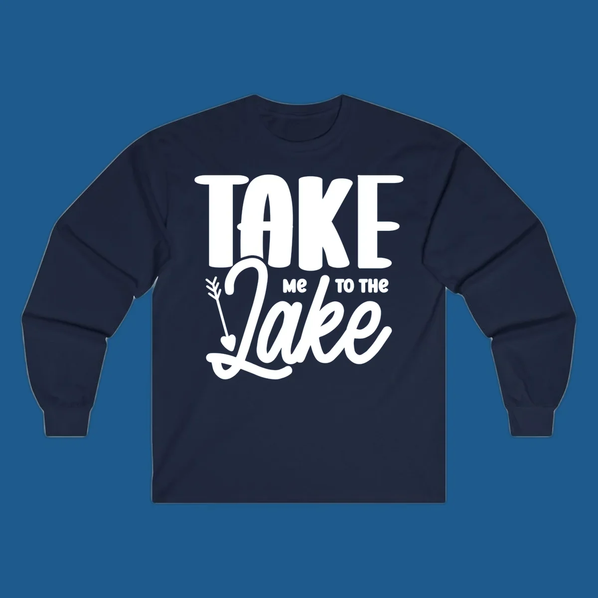 Take me to the lake typography design with arrow accent