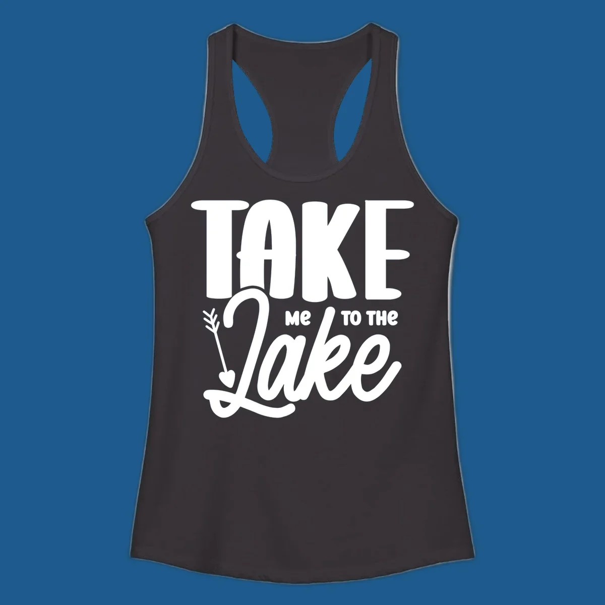Take me to the lake typography design with arrow accent