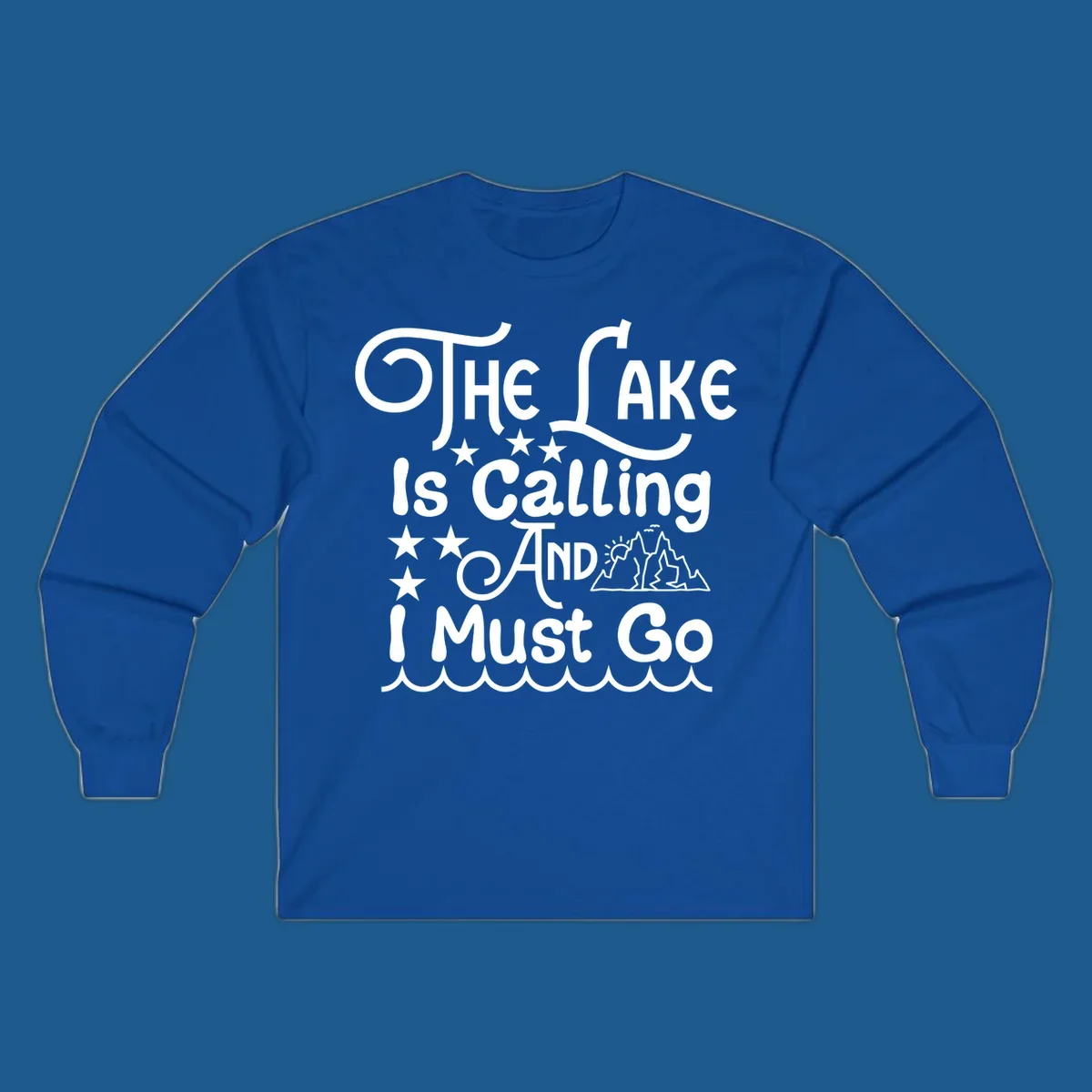 The Lake Is Calling And I Must Go text with mountains and water waves.
