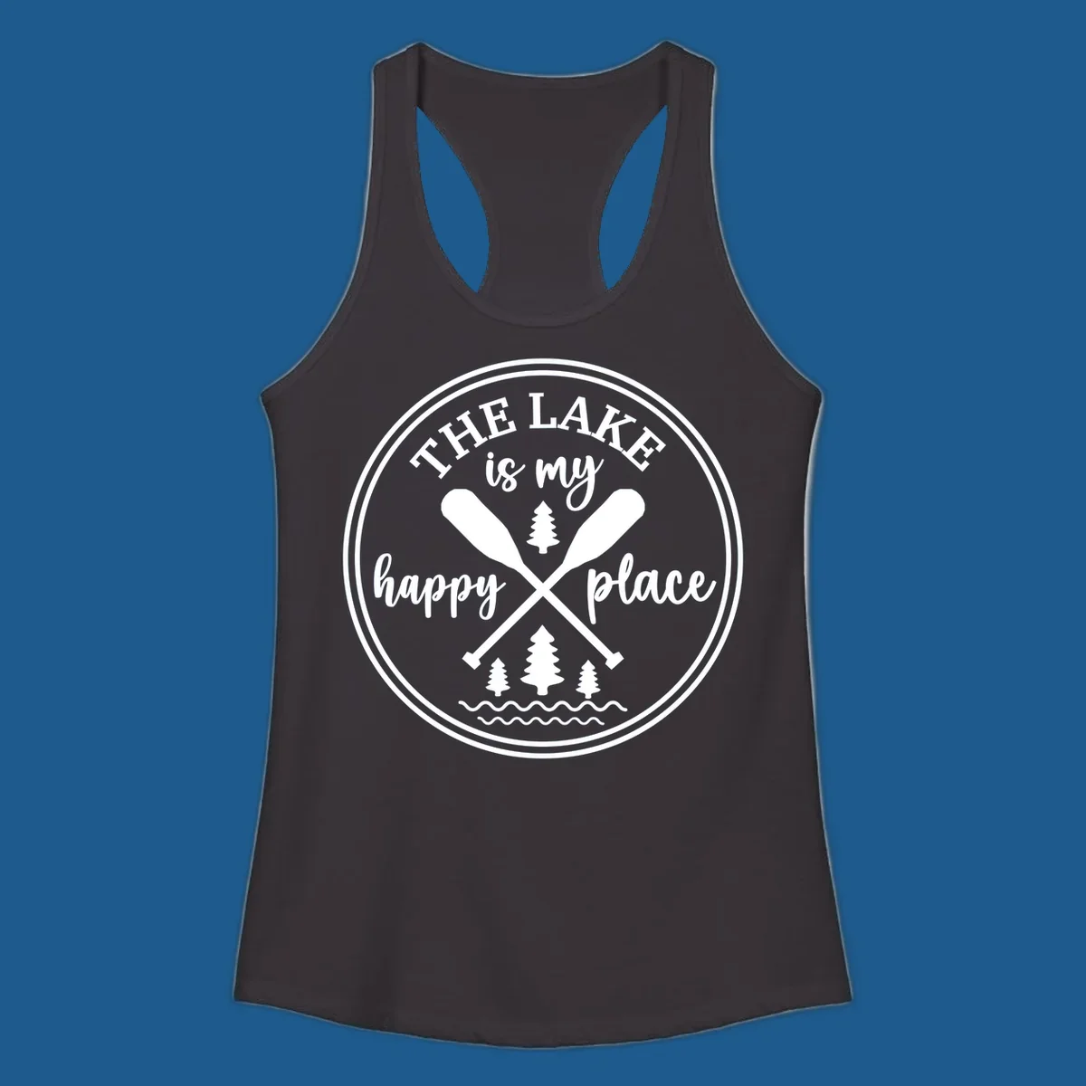 Circular graphic with text 'The Lake is my happy place', crossed oars, and pine trees - lake-happy-place.