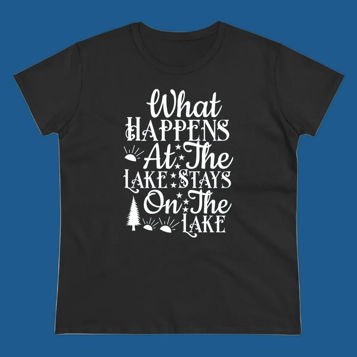 What Happens At The Lake text design with sun, stars, and pine tree.