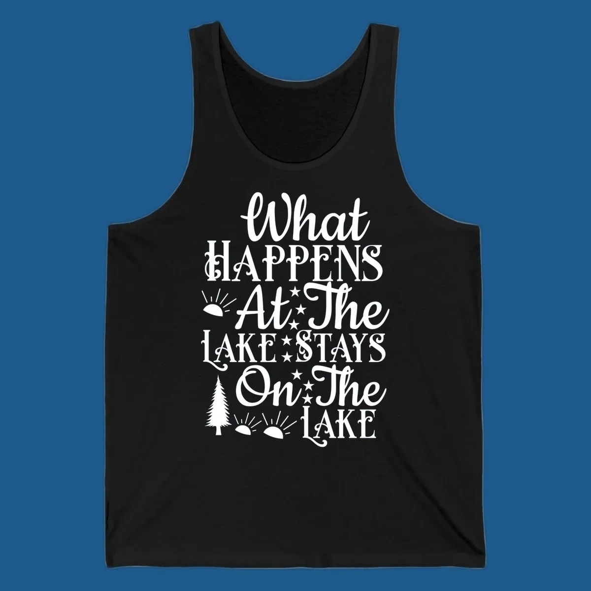 What Happens At The Lake text design with sun, stars, and pine tree.