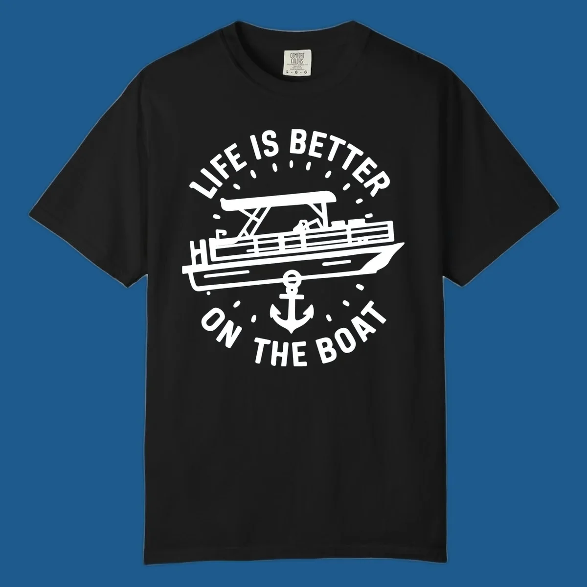 Pontoon boat and anchor with text 'Life is Better On The Boat', pontoon-boat-life design.