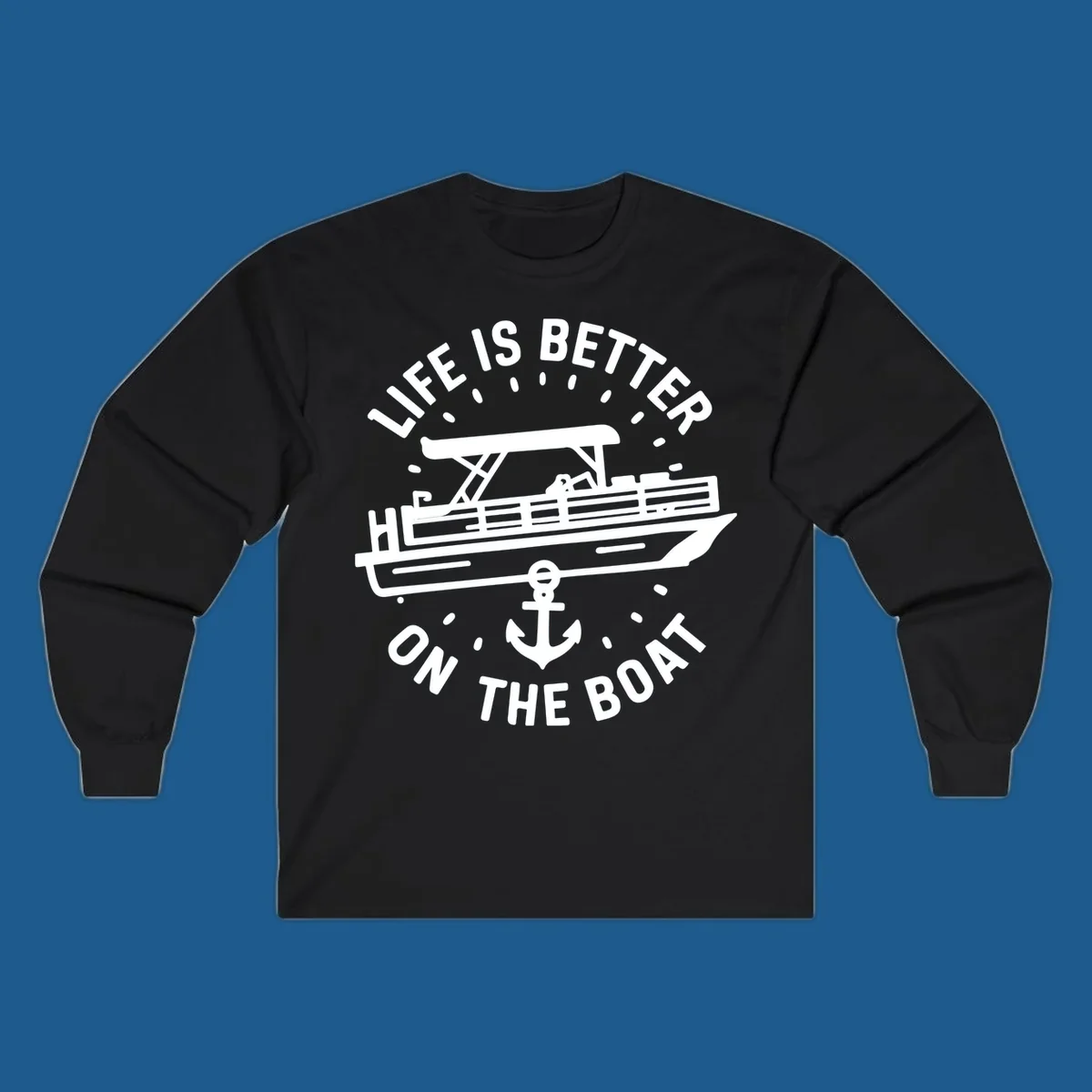 Pontoon boat and anchor with text 'Life is Better On The Boat', pontoon-boat-life design.