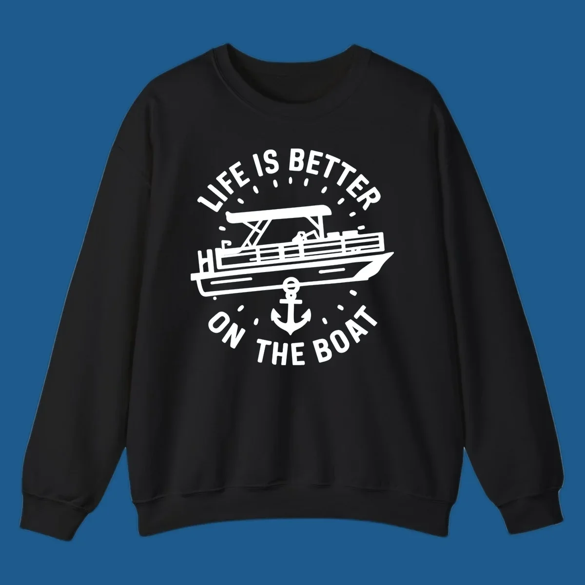 Pontoon boat and anchor with text 'Life is Better On The Boat', pontoon-boat-life design.