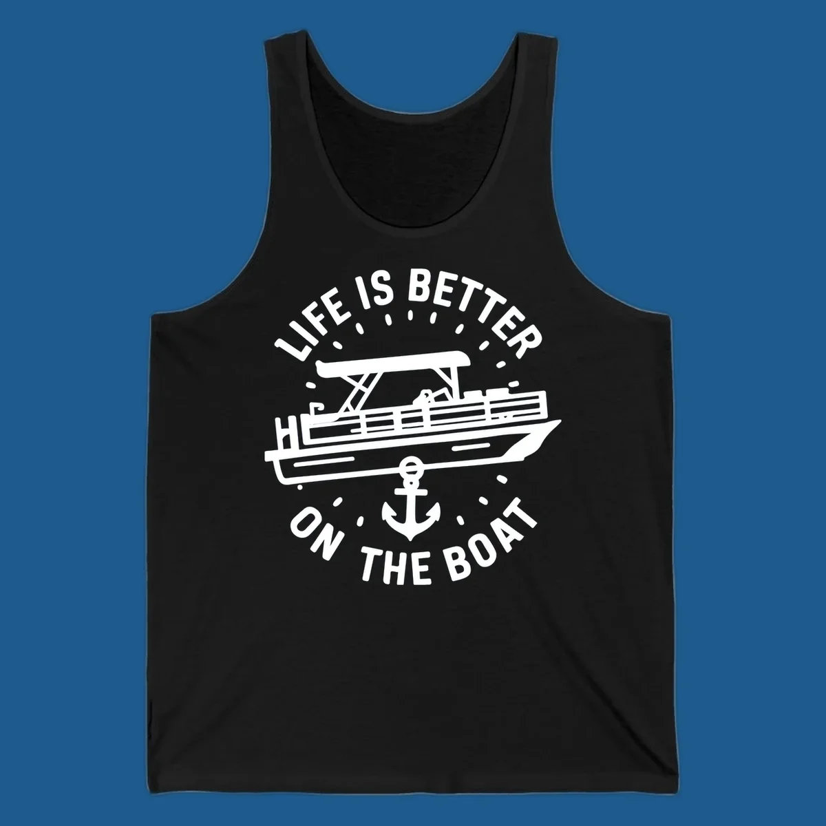 Pontoon boat and anchor with text 'Life is Better On The Boat', pontoon-boat-life design.