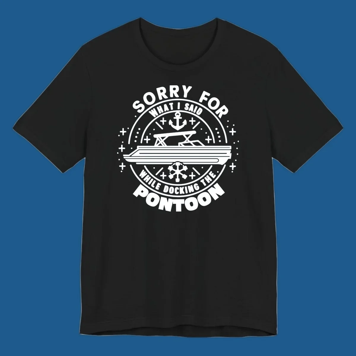 Illustration for 'Sorry For What I Said While Docking The Pontoon' shirt.