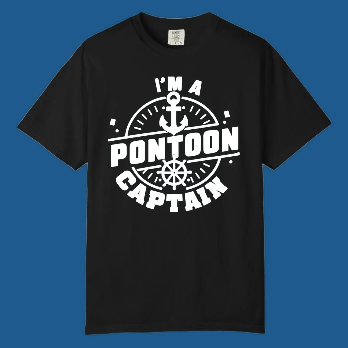 I'm A Pontoon Captain design with anchor and ship's wheel.