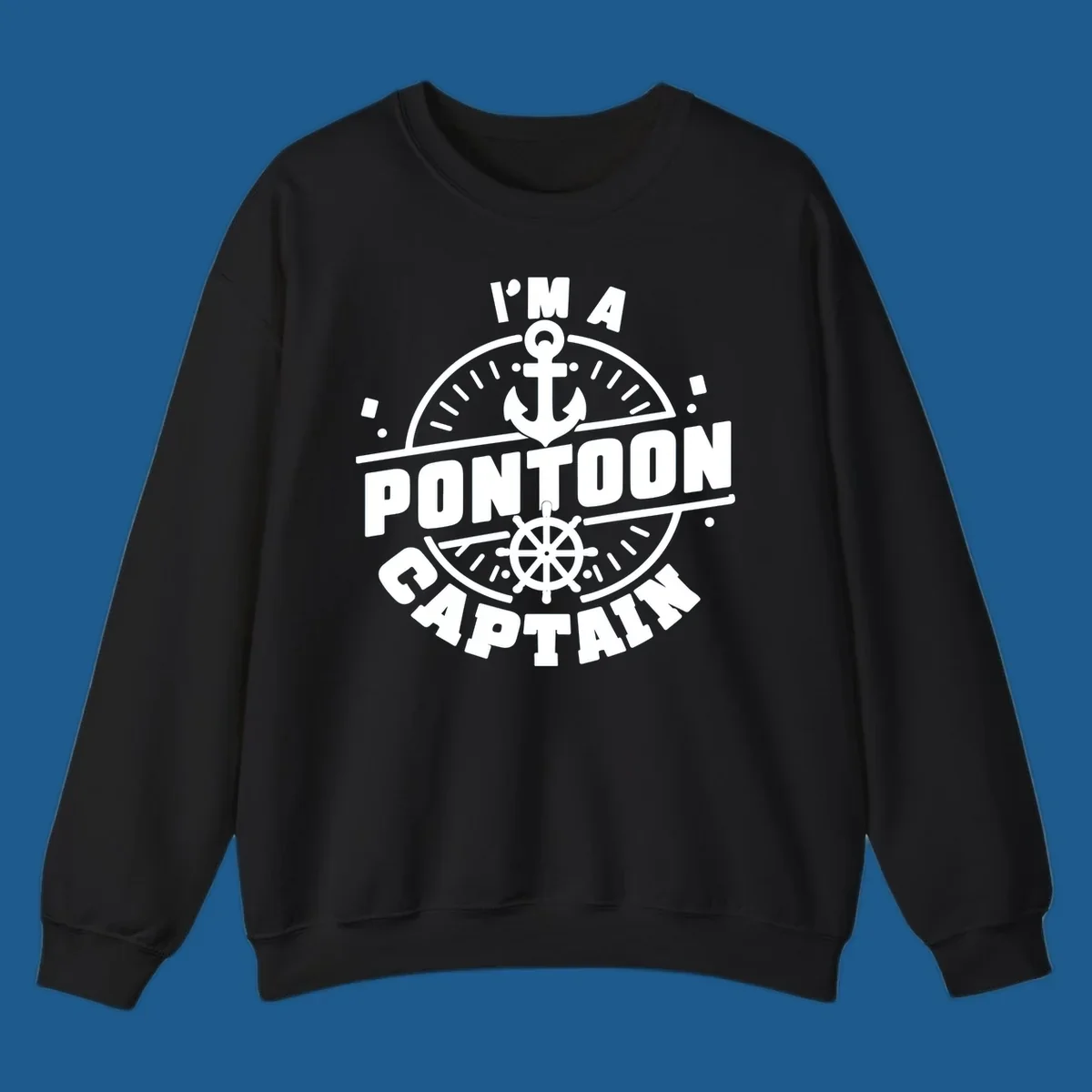 I'm A Pontoon Captain design with anchor and ship's wheel.