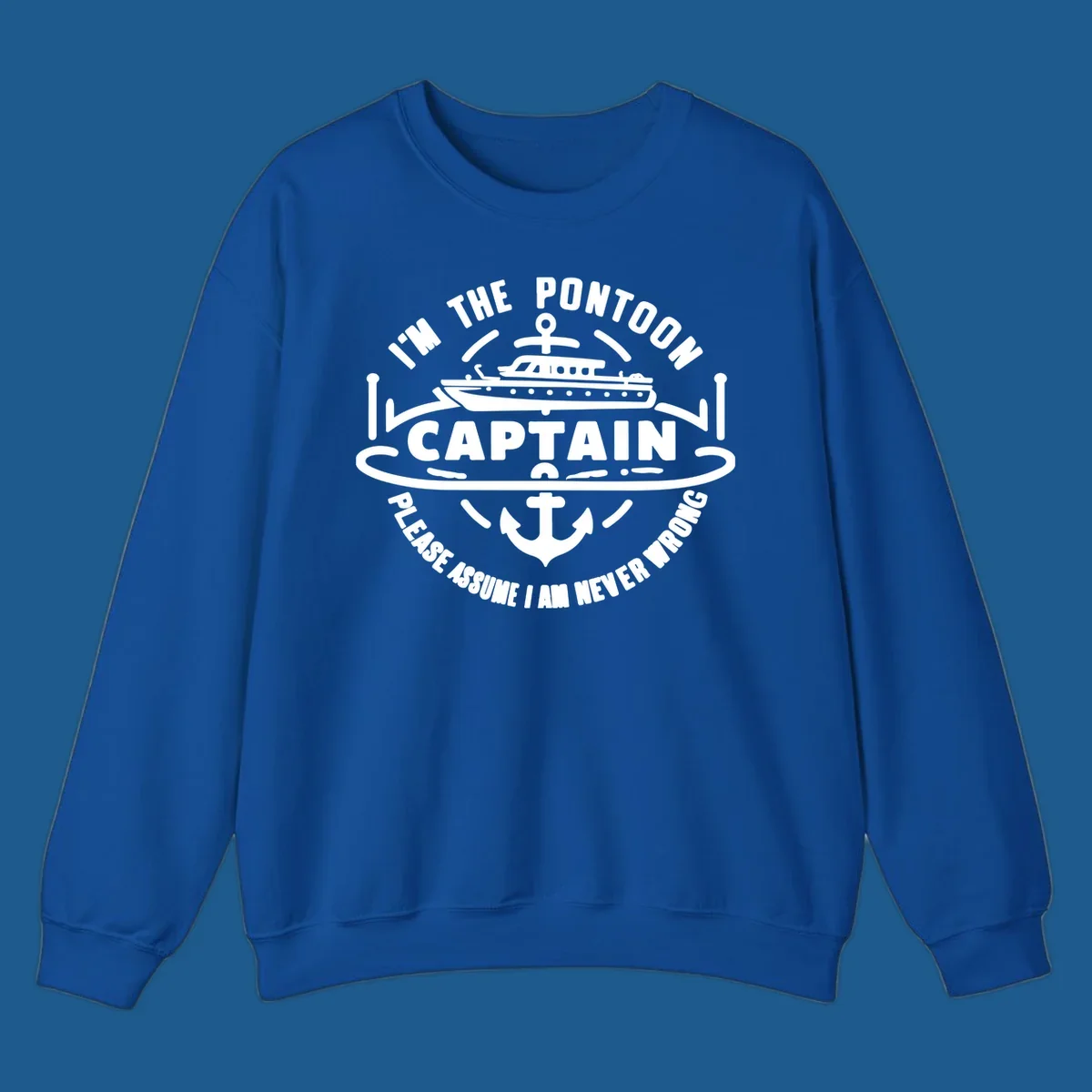 Circular badge design with a pontoon boat and anchor, text reads 'I'm The Pontoon Captain Please Assume I Am Never Wrong'.
